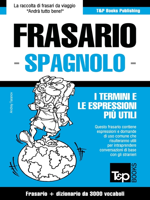 Title details for Frasario Italiano-Spagnolo e vocabolario tematico da 3000 vocaboli by Andrey Taranov - Available